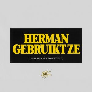 Herman gebruikt ze